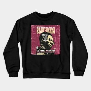 POSTER TOUR - SOUL TRAIN THE SOUTH LONDON 31 Crewneck Sweatshirt